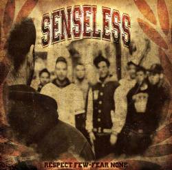 Senseless (GRC) : Respect Few - Fear None